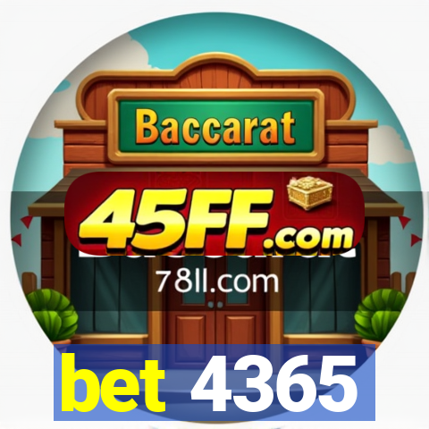 bet 4365